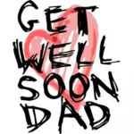 Vector clip art of get well soon dad sign